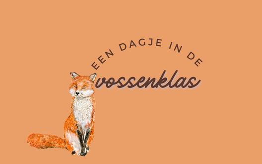 Een dagje in de vossenklas...