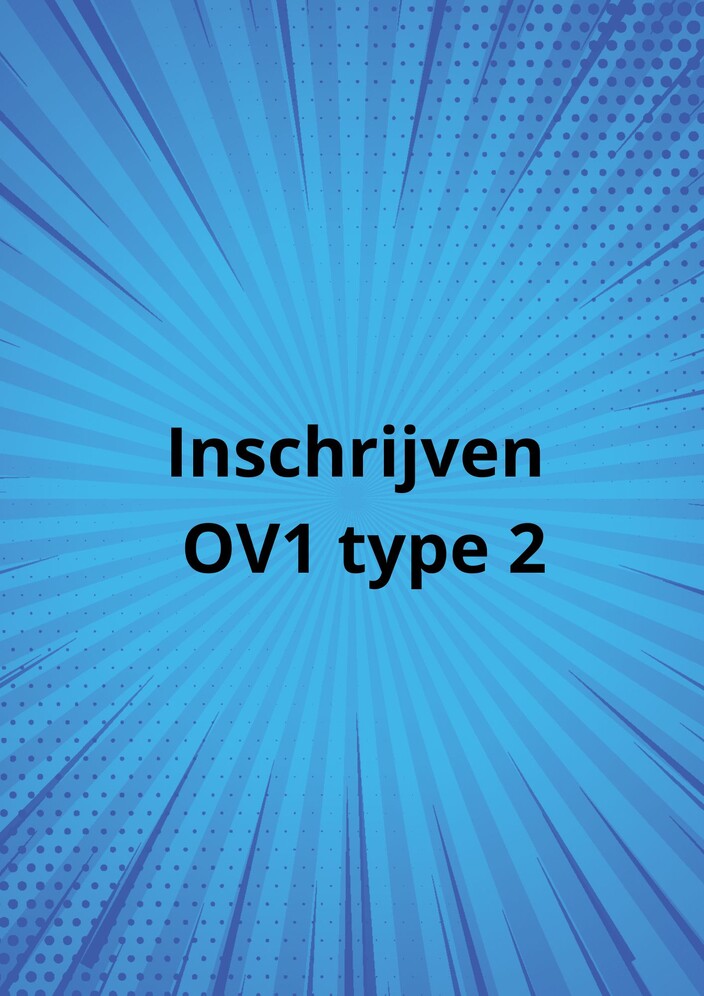 Inschrijven OV1 type 2